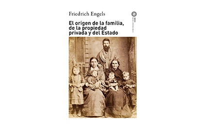 El origen de la familia, de la propiedad privada y del Estado