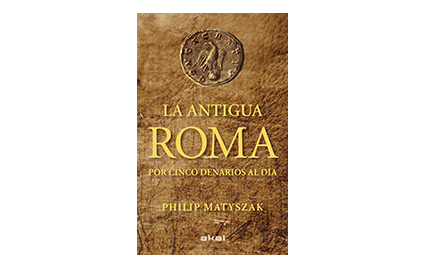 La antigua Roma por cinco denarios al día