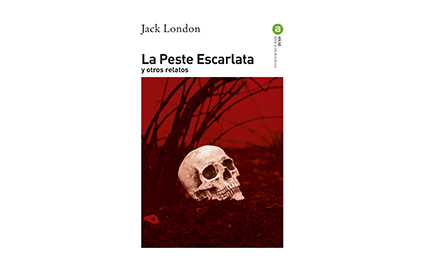 La Peste Escarlata y otros relatos